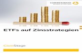 ETFs auf Zinsstrategien - comstage.de · Kupon von 6 Prozent. Im Bereich zehnjähriger Anleihen ist der Bund-Future im europäischen Rentenmarkt der bedeutendste und liquideste Zinsterminkontrakt