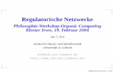 Regulatorische Netzwerke - webmail.inb.uni-luebeck.dewebmail.inb.uni-luebeck.de/inb-publications/pdfs/Reg-Netzwerke.pdf · Protein Regulatorische Netzwerke – p.7/56. Regulation