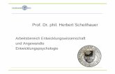 Arbeitsbereich Entwicklungswissenschaft und Angewandte ...userpage.fu-berlin.de/~hscheit/pdf/einfuehrung_psychologie_scheithauer... · - Neurowissenschaftliches Paradigma - Soziobiologisches
