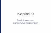 Kapitel 9 - Universität Münster · 2 Die Struktur der Carbonylgruppe • Eine der wichtigsten funktionellen Gruppen überhaupt, besonders in Biologie und Medizin • alle wichtigen