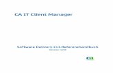 CA IT Client Manager - casupport.broadcom.com IT Client Automation 12 8... · Diese Dokumentation, die eingebettete Hilfesysteme und elektronisch verteilte Materialien beinhaltet