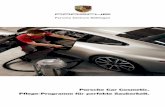 Porsche Car Cosmetic · Porsche Car Cosmetic Intensive Innenreinigung 718 Boxster, 718 Cayman, 911 EUR 130,– 1) Macan, Cayenne, Panamera EUR 150,– 1) Leistungsumfang: