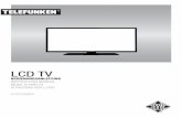 LCD TV - telefunken.com · Deutsch - 5 - Standby-Meldungen Wenn das Fernsehgerät für 5 Minuten kein Eingangssignal (z.B. von einer Antenne oder HDMI-Quelle) empfängt, schaltet