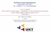 Schmerzmanagement Konzept am UKT M. Halber / S. Bredanger · Schmerzmanagement-Konzept am UKT M. Halber / S. Bredanger 15.11.2008 Akutschmerztherapie - Qualität in der Schmerztherapie
