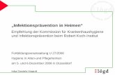 „Infektionsprävention in Heimen“ - LZG.NRW · „Infektionsprävention in Heimen“ Empfehlung der Kommission für Krankenhaushygiene und Infektionsprävention beim Robert Koch-Institut