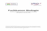 Fachkanon Biologie - vbio.de · 2 Fachkanon Biologie Inhaltliche Empfehlungen für grundständige Studiengänge KBF-Beschluss vom 24.5. 2013 Präambel Die Biologie ist eine komplexe