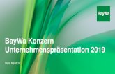 BayWa Konzern Unternehmenspräsentation 2019 · Der BayWa Konzern auf einen Blick Investor Relations Mai 2019 Seite 2 1923 in München gegründet Führendes Handels- und Dienstleistungsunternehmen