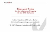 Tipps und Tricks - Universitaetsrechenzentrum · PDF fileTipps und Tricks für den leichteren Umgang mit der SAS Software Sabine Erbslöh und Christina Gelhorn Statistical Programming,