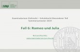 Fall 6: Romeo und Julia - examinatorium.jura.uni-muenchen.de · Richard Rachlitz Fall 6: Romeo und Julia Examinatorium Zivilrecht – Schuldrecht Besonderer Teil Sommersemester 2019