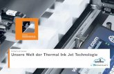 Unsere Welt der Thermal Ink Jet Technologie - wolke.com · Industrielle Kennzeichnungstechnik mit Thermal Ink Jet Technologie Einfach ist besser. Unsere Welt der Thermal Ink Jet Technologie