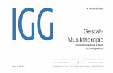 Gestalt- - Programme/IGG MU9 Programm.pdf · PDF fileInhalte der Weiterbildung in Gestalt-Musiktherapie -3- Ausgehend von der eigenen Erfahrung lernen die Teilnehmenden Schritt für