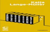 Katja Lange-Müller · zeugende Form und zeitgemäße Identität verleiht. Eine solch allumfassende Erzählung steht allerdings bis heute aus – und selten schien es ungewisser,