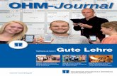 Gute Lehre - th-nuernberg.de · mit diesem OHM-Journal und seinem Titelthema „Gute Lehre“ unter Beweis stellen. Lehren ist nicht nur die Weiter-gabe von Kenntnissen und Lernen