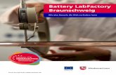 Battery LabFactory Braunschweig - stk.niedersachsen.de · Am 27.01.2011 wurde der Antrag für das Laboratorium für Batteriefertigung (ehemaliger Name der Battery LabFactory) bewilligt.