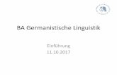 BA Germanistische Linguistik · PDF file• Medien (auch Social Media) • Public Relations • Fortbildung • Personalarbeit • Kulturmanagement • Wissenschaft • Firmen wie