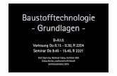 Baustofftechnologie - Grundlagen · Keramik – Hombroich (Karl-Heinrich Müller, Erwin Herich, Bernhard Korte) • 16.06. Regelwerke (Baustoffkenntnis, Scholz/Hiese; Bautabellen