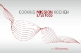 COOKING MISSION KOCHEN - initiative-lebensmitteldose.de · mit Lebensmitteln aus der Dose decken, kann jeder von uns einen ent- scheidenden Beitrag zum Schutz von Lebensmitteln leisten.