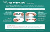 WICHTIG! - aspirin.at · Aspirin® Express 500 mg Tabletten sind als 20 oder 40 Stk. Packung erhältlich und in eine praktische Aufreißfolie à 4 Stk. verpackt. Kein Blister zum
