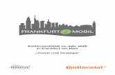 Elektromobilität im Jahr 2025 in Frankfurt am Main „Vision ... · Frankfurt am Main hat sich im Mai 2009 mit einem Stadtverordneten-Beschluss dazu entschieden, zur Bewältigung