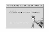 Freie Aktive Schule Wülfrath - fasw.de · Pädagogisches Konzept Freie Aktive Schule Wülfrath Seite 5 Vorwort der neuesten Konzept-Fassung In Folge des Urteils des Oberverwaltungsgerichts