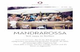 MANDRAROSSA - Wein Welten · MANDRAROSSA Seit 1999 in Sizilien MANDRAROSSA, das ist ein Teil der jungen und erfolgreichen Qualitätsweingeschichte Siziliens, die Mitte der neunziger