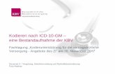 Kodieren nach ICD-10-GM – eine Bestandaufnahme der KBV · Kodieren nach ICD-10-GM – eine Bestandaufnahme der KBV 16.11.2017 3 Gesetzliche Vorgabe zur Kodierung Für die Anwendung