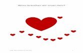 Wozu brauchen wir unser Herz? · PDF fileScript - Wozu brauchen wir unser Herz 3 Wozu brauchen wir unser Herz? Wozu brauchen wir ein Herz? Before the heavens were made and the stars