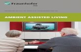 Ambient Assisted Living - igd. · PDF file4 AAL ist ein weitgefasstes Feld in der angewandten Forschung. Es reicht von halbautomatischen Systemen, die älteren Menschen helfen, normale