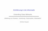 Einführung in die Informatik Extending Class Behaviorais.informatik.uni-freiburg.de/teaching/ws03/info1/material/11_ext...Einleitung • Bisher haben wir Klassen immer vollständig
