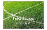Tischkicker - zweiter Vortrag.ppt [Kompatibilitätsmodus]projekte.rt-lions.de/misc/TischKicker/14WS-SchmidtKlotz/Tischkicker... · Audiodatei abspielen TISCHKICKER 01.02.2015 Problemstellung: