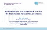 Epidemiologie und Diagnostik von für die Transfusion ... · 1 Epidemiologie und Diagnostik von für die Transfusion relevanten Zoonosen Herbert Auer . Medizinische Parasitologie