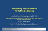 Fortbildung von Lehrkräften für Politische Bildung · PDF fileFortbildung von Lehrkräften für Politische Bildung Interdisziplinäre Fachtagung von bpb & KMK „Bildung für die