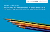Sonderpädagogische Begutachtung. · Für den Freistaat Thüringen wurde hierzu ein Konzept entwickelt, welches sicherstellen soll, dass die diagnostischen Fachkräfte dieser komplexen