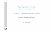 Teil B VI.1 Betriebssystemkonzepte: Prozesse Wolfgang ... · c wosch SP (SS 2018, B VI.1 ) 2.2Grundlagen BetriebsmittelVI.1/11. Gerichteter Ablauf eines Geschehens [25] Betriebssysteme