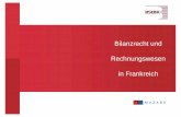 Bilanzrecht und Rechnungswesen in Frankreich · 4 §Das Steuergesetzbuch sieht vor (Art 31-1-2° und 39-1-5°) das Abschreibungen und Rückstellungen buchhalterisch erfasst werden