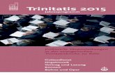 Trinitatis 2015 · 2 3 Vorwort Sehr geehrte Damen und Herren, liebe Gäste der evangelischen Trinitatiskirche zu Köln! Auch im Jahr 2015 heißen wir Sie zu unseren zahlreichen Ver-