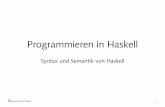 Programmieren in Haskell - Technische Fakultät · Abseitsregel • Das erste Zeichen der Deﬁnition unmittelbar nach dem where bestimmt die Einrücktiefe des neu eröffneten Deﬁnitionsblocks.