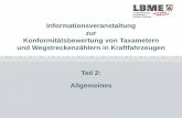 Informationsveranstaltung zur Konformitätsbewertung von ... · 1 Infoveranstaltung am 01.06.2016 Informationsveranstaltung zur Konformitätsbewertung von Taxametern und Wegstreckenzählern