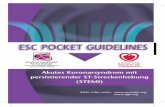 ESC POCKET GUIDELINES - sigmund-silber.com · Die optimale Behandlung des ST-Streckenhebungsinfarktes (STEMI) sollte ein medizinisches Notfallsystem beinhalten, welches ein Netzwerk