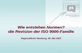 Wie entstehen Normen? die Revision der ISO 9000-Familie · Folie 2 - 05/07 die Revision der ISO 9000-Familie Dipl.-Ing.(FH) Olaf Stuka, DGQ-Regional • gemeinnützig und unabhängig