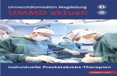 Universitätsmedizin Magdeburg UMMD aktuell · Methode ist nebenwirkungsarm und eignet sich insbesondere für ältere Patienten mit einem Tumor, der auf die Prostatakapsel begrenzt