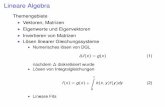 Lineare Algebra -  · Matrixzerlegungen I Für alle Matrizen A 2Cn n existiert eine unitäre Matrix U 2Cn n derart, dass M = UAUy (32) eine rechte obere Dreiecksmatrix ist.