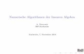 Numerische Algorithmen der linearen Algebra - pg.gda.planiem/dyd-zips/Vorlesung-2-beamer.pdf · Beim Gauˇ- wird aus der Matrix A die Matrix U berechnet. Die Komponenten von L errechnen