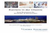 Karriere in der Chemie - chemierheinland.de · Physik Ingenieurwissenschaften: Automatisierungstechnik Bauingenieurwesen Biotechnologie Chemieingenieurwesen Chemietechnik Elektrotechnik