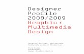 Designer Prof ile 2008/2009 Graphic + Multimedia Design978-3-7643-8379-4/1.pdf · Germany, Austria, Switzerland Designers present themselves form books Birkhäuser Basel · Boston