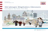 Strategie Digitales Hessen · Wir müssen die Digitalisierung gestalten. Denn technisch-ökonomische Revolutionen sind nicht von Natur aus sanft und segensreich. Die Digitalisierung
