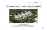 FKDB 2012 - Steroiddiabetes - Kochrezepte Siegmund Handout ... · - Metformin, DPP4-Hemmer, Glinide, GLP1-Agonisten - Sulfonylharnstoffe nur bedingt geeignet (cave: langwirksame SU