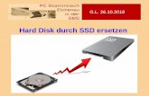 Hard Disk durch SSD ersetzen - pc-stammtisch-eichenau.de · 26.10.2018 HD durch SSD ersetzen 2 Voraussetzungen & Vorüberlegungen … um das System zu beschleunigen Was ist alles