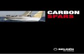 CARBON SPARS - seldenmast.com · 6 Das Seldén System Vorimprägnierte Fasern: Alle Profile werden aus vorimprägnierten Fasern hergestellt. Keine „nassen“ Verklebungen.