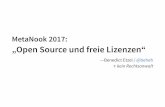 Open Source und freie Lizenzen – MetaNook 2017 fileMetaNook 2017: „Open Source und freie Lizenzen“ —Benedict Etzel / ↑ kein Rechtsanwalt @beheh